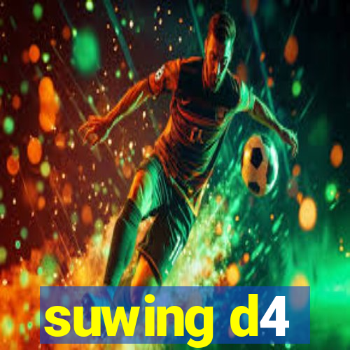 suwing d4